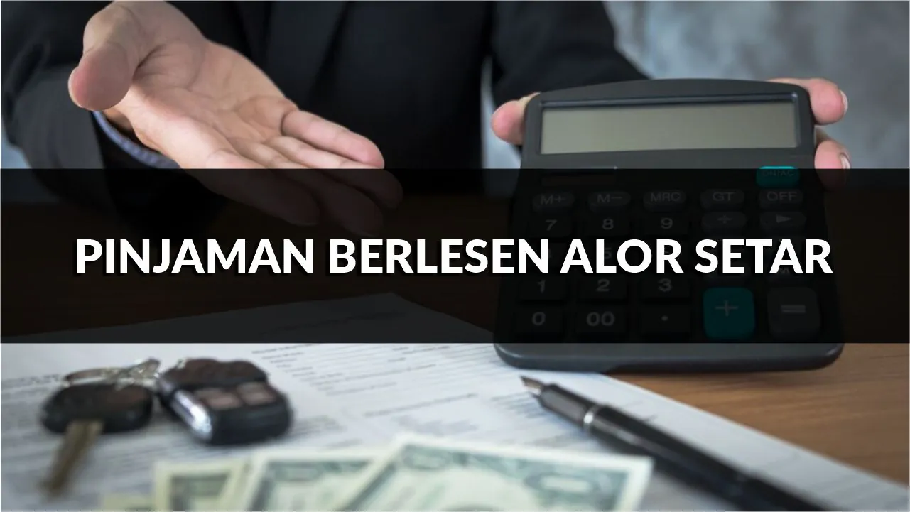 pinjaman berlesen alor setar terbaik 2025