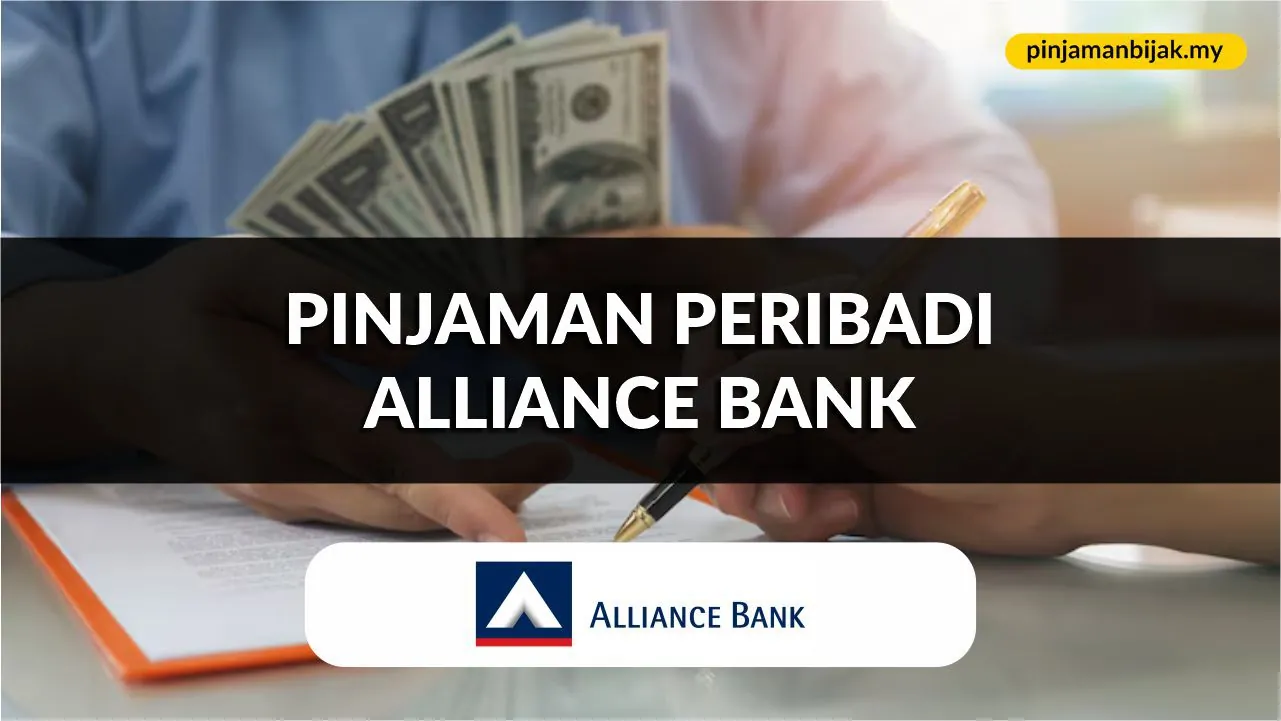 pinjaman peribadi alliance bank, panduan, syarat & jadual terkini