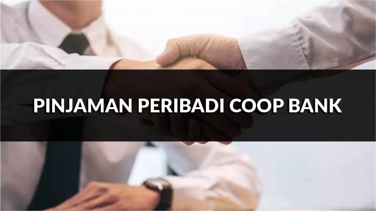 pinjaman peribadi coop bank, panduan, syarat & jadual terkini