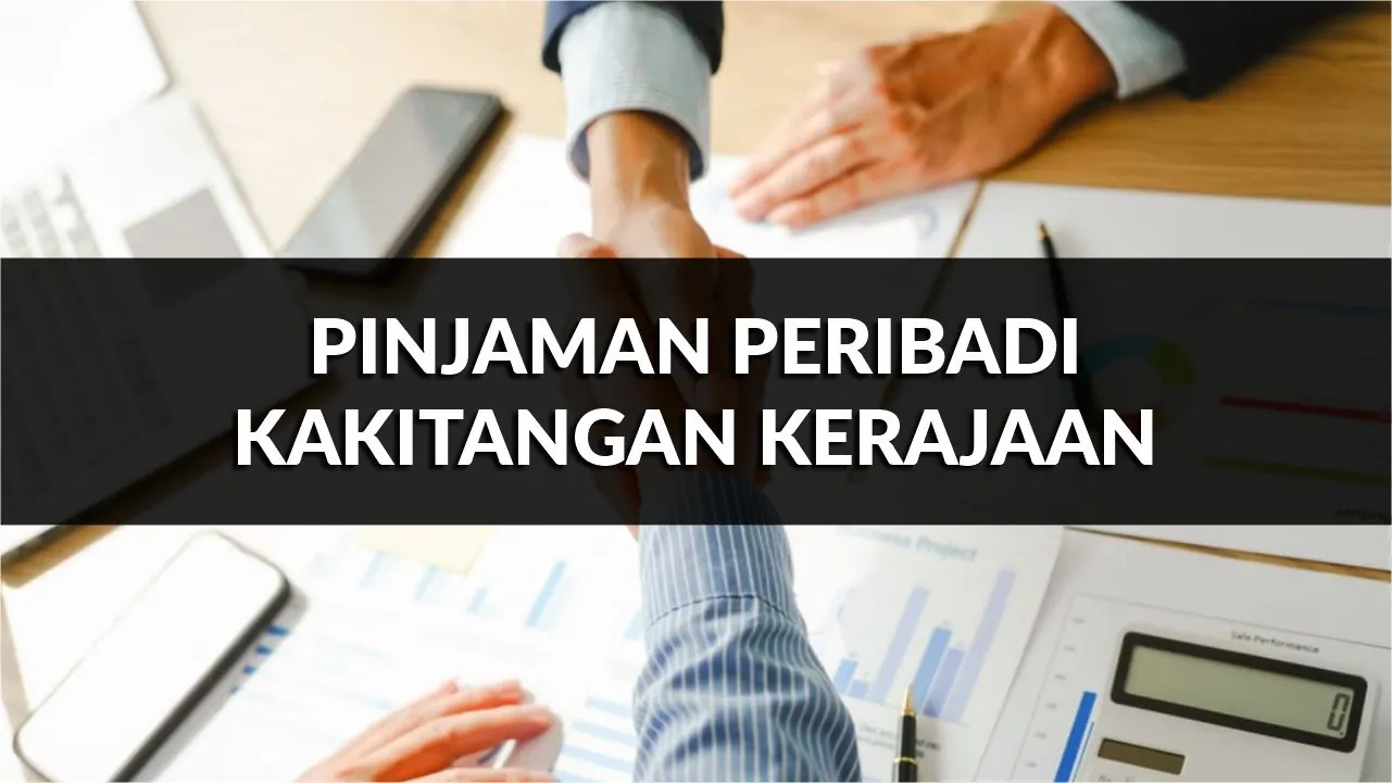 pinjaman peribadi kakitangan kerajaan, syarat & jadual pembayaran