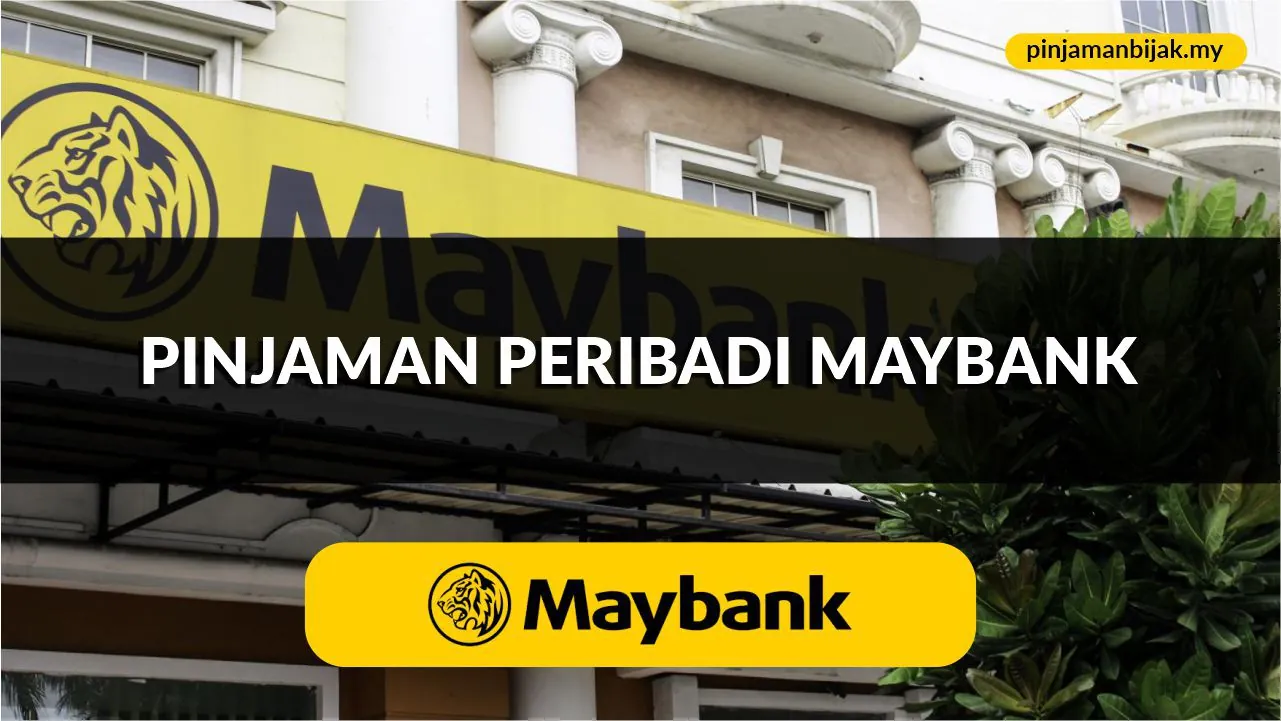 pinjaman peribadi maybank, syarat, jenis & cara mohon terkini