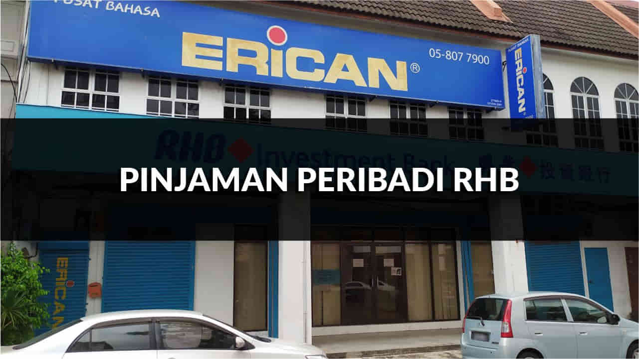 pinjaman peribadi rhb, jenis, syarat & cara mohon terkini