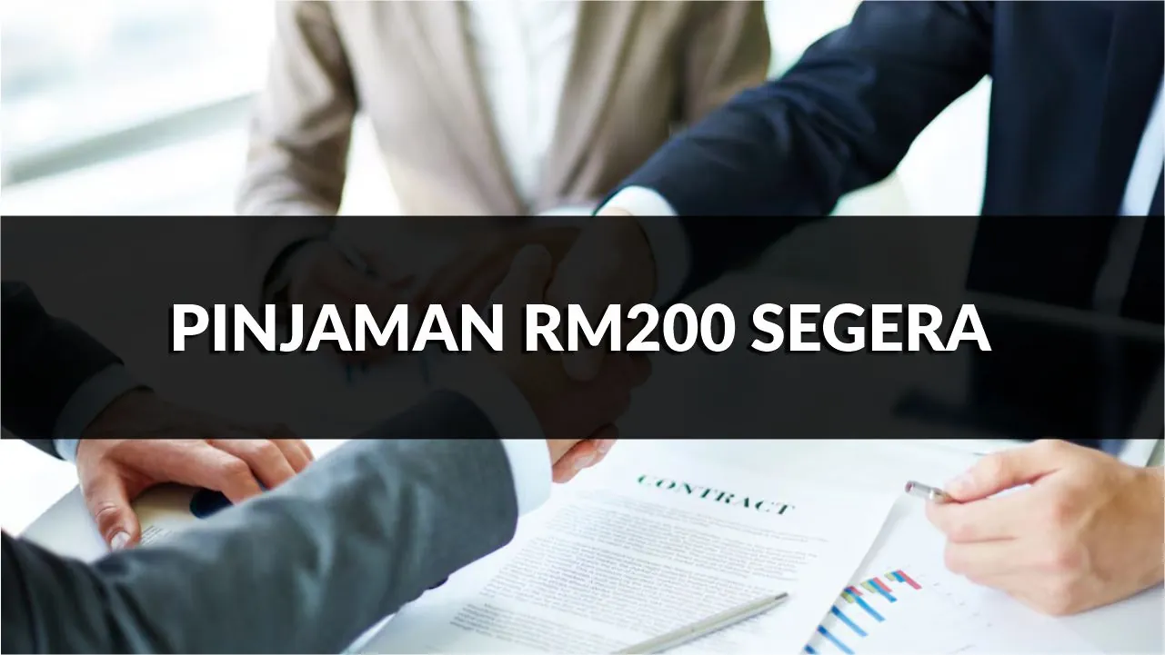 pinjaman rm200 segera, syarat, jenis & cara mohon terkini