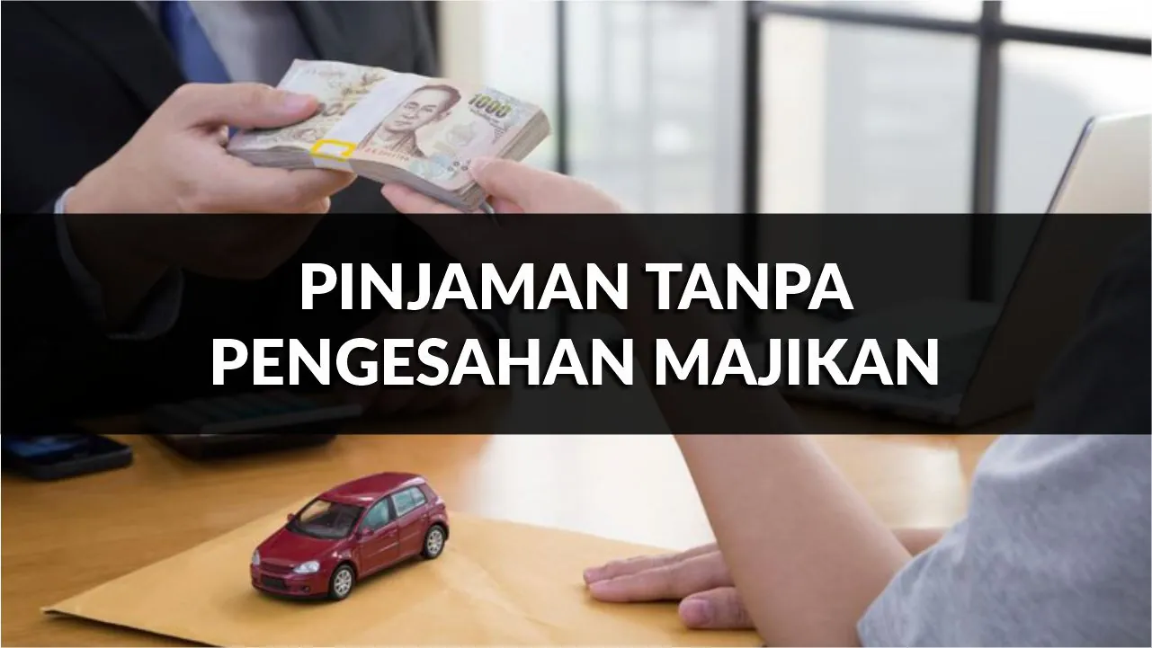 pinjaman tanpa pengesahan majikan, syarat, jenis & cara mohon terkini