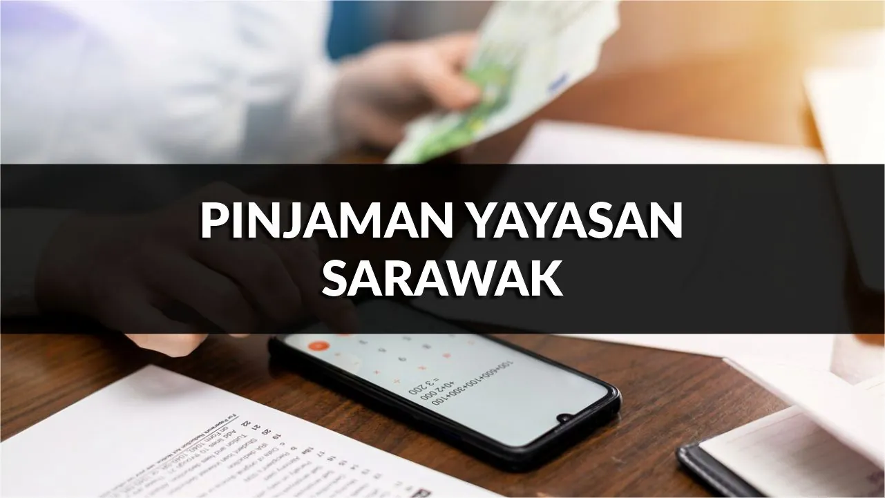 pinjaman yayasan sarawak