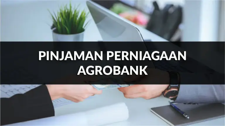 pinjaman perniagaan agrobank, syarat, cara mohon & kadar