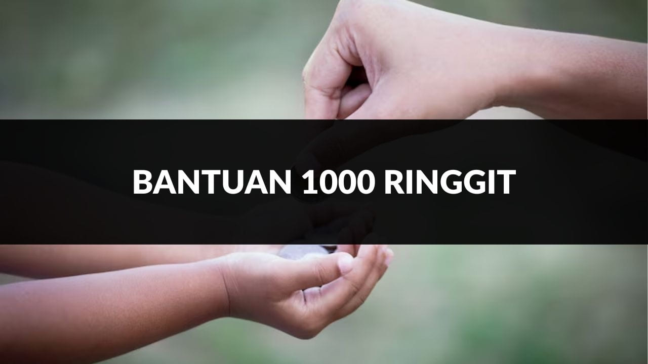 bantuan 1000 ringgit