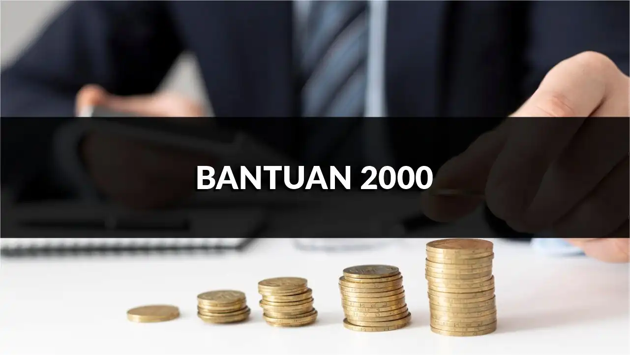 bantuan 2000, jenis, panduan, syarat, jadual, cara menyemak