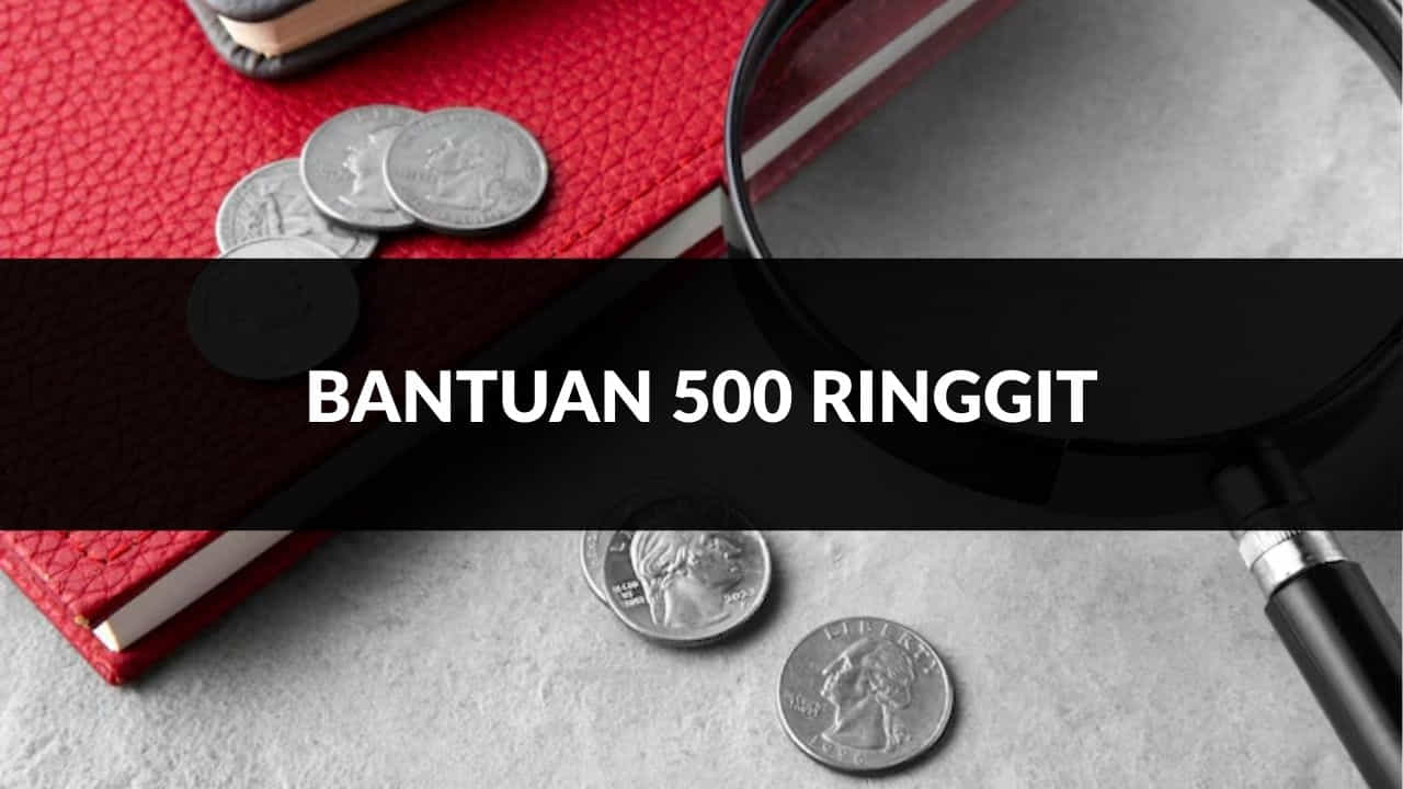 bantuan 500 ringgit