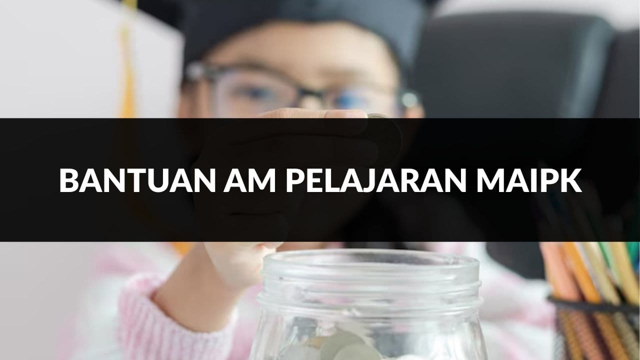 bantuan am pelajaran maipk