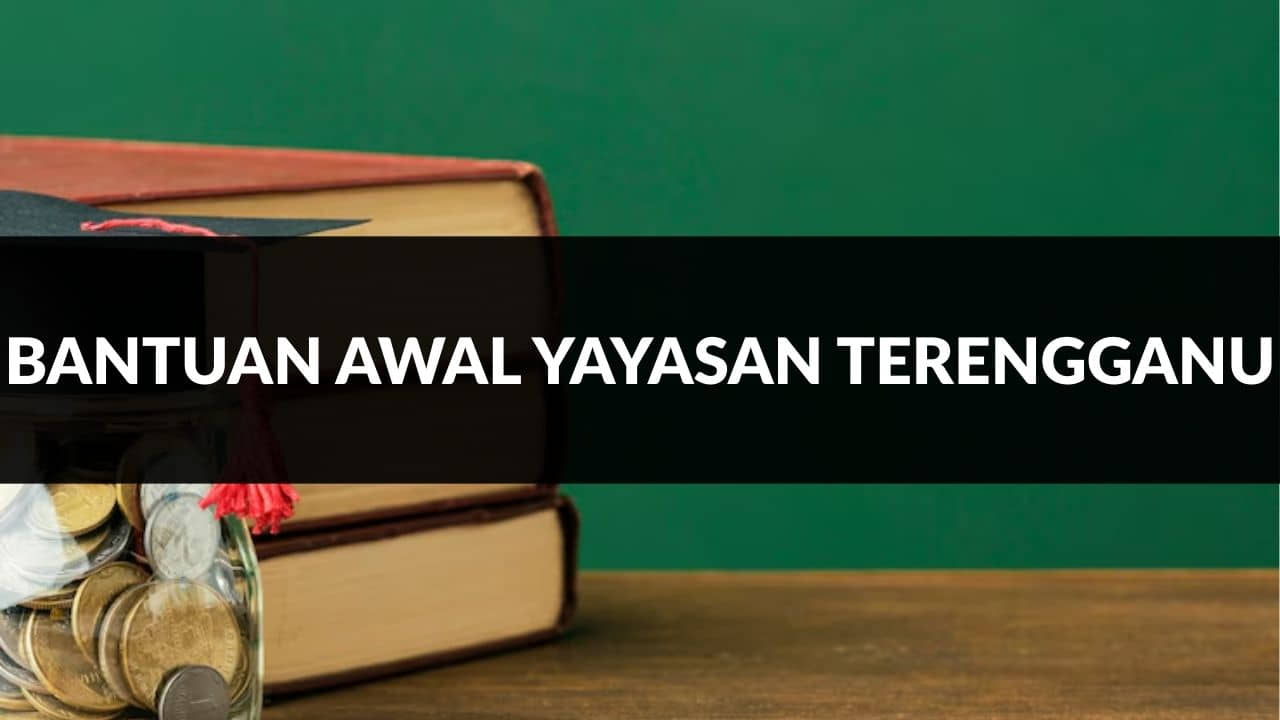 bantuan awal yayasan terengganu