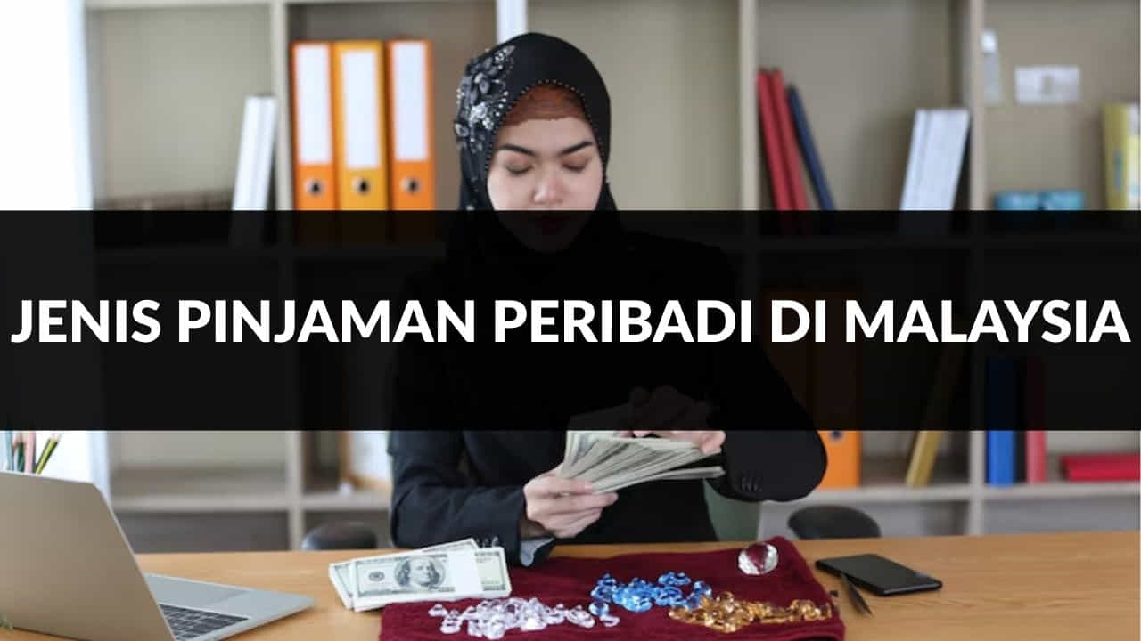 jenis pinjaman peribadi di malaysia
