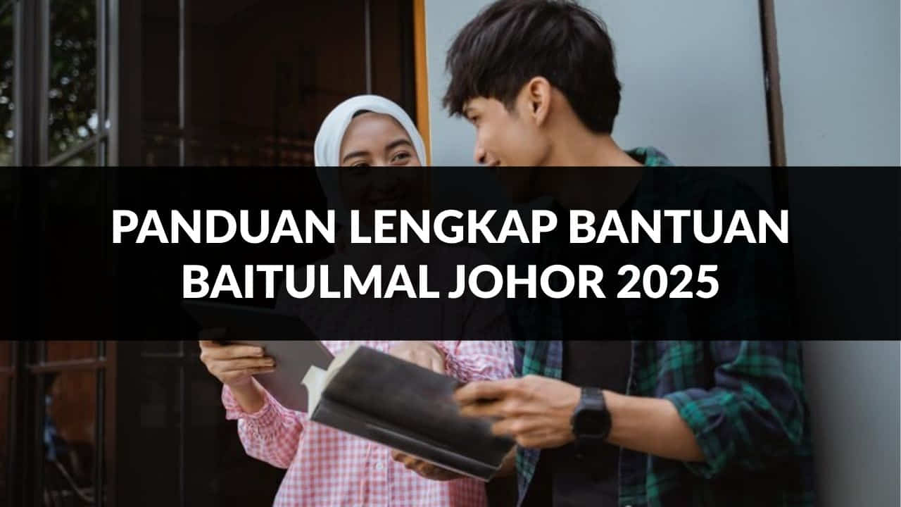 panduan lengkap bantuan baitulmal johor 2025