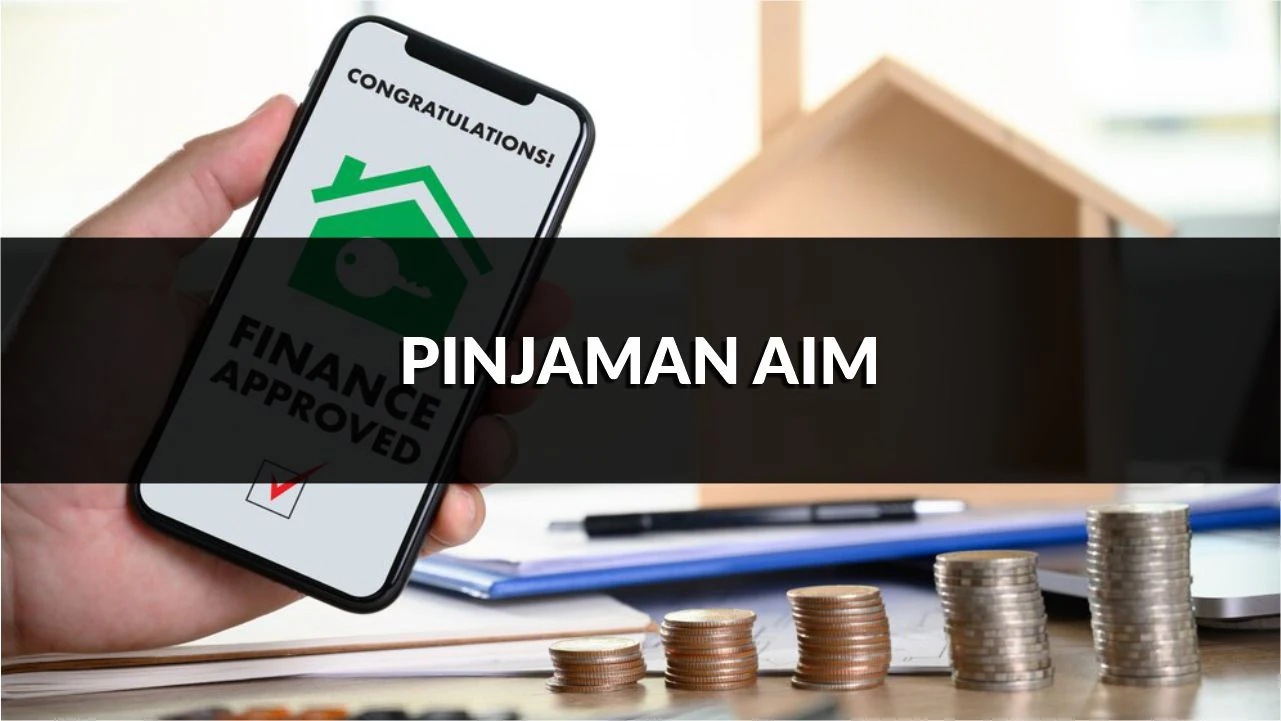 pinjaman aim, skim, jadual bayaran, cara mohon terkini
