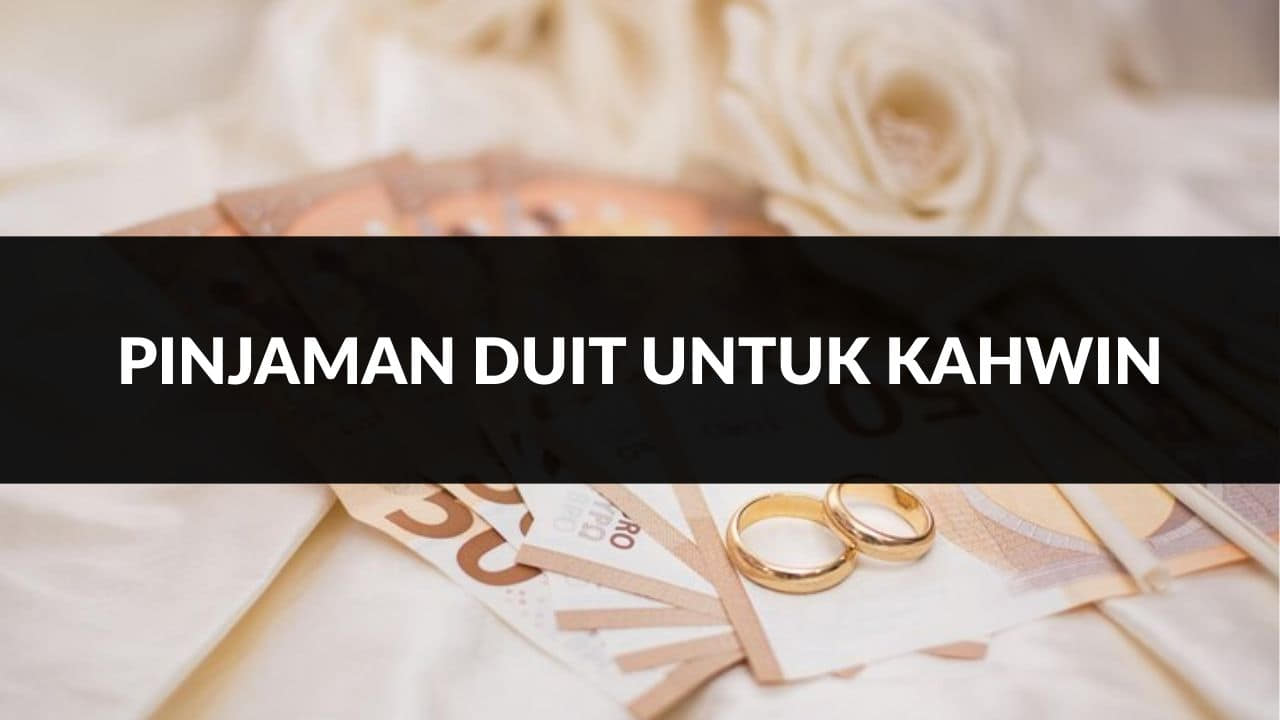 pinjaman duit untuk kahwin