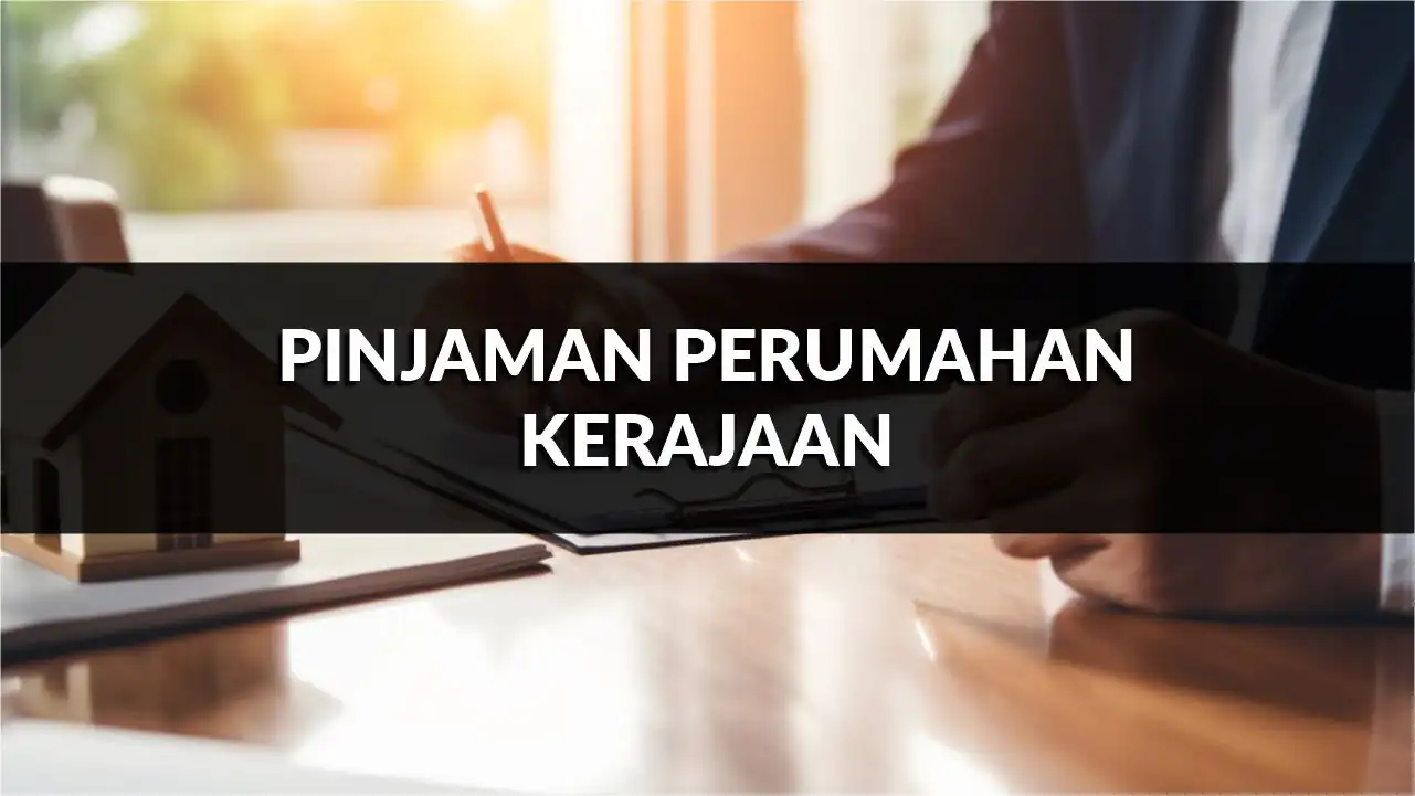 pinjaman perumahan kerajaan, syarat, jenis, dokumen