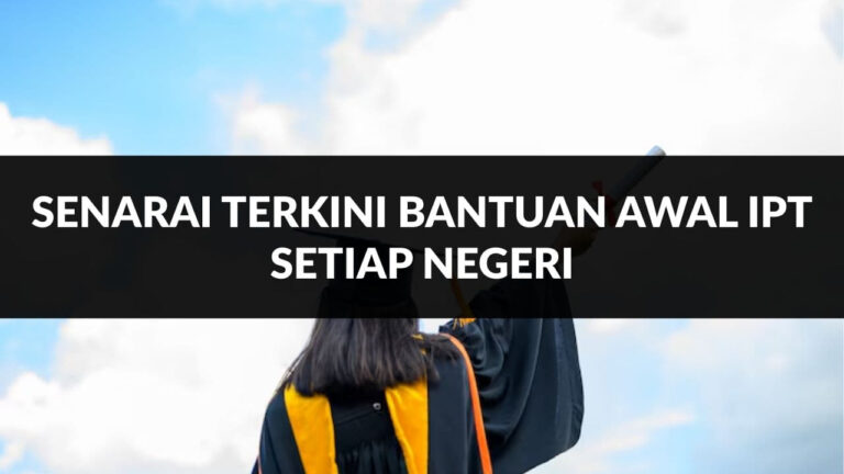 senarai terkini bantuan awal ipt setiap negeri