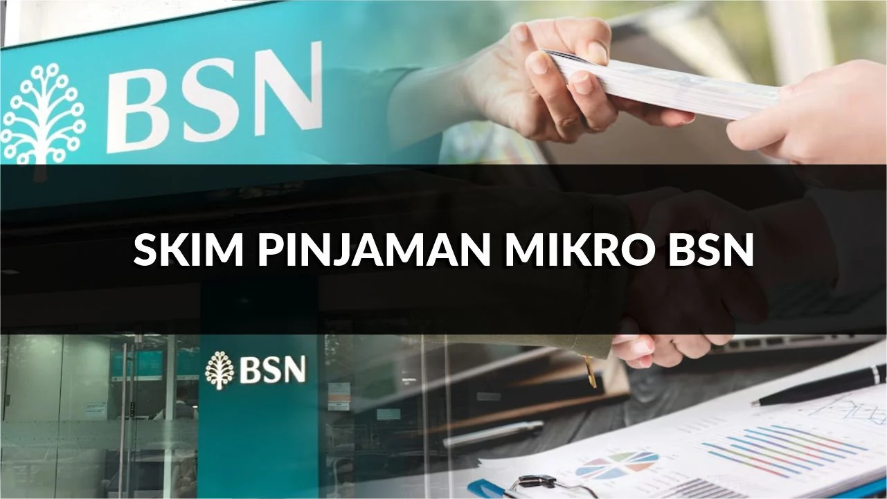 skim pinjaman mikro bsn, syarat, tips, cara mohon terkini