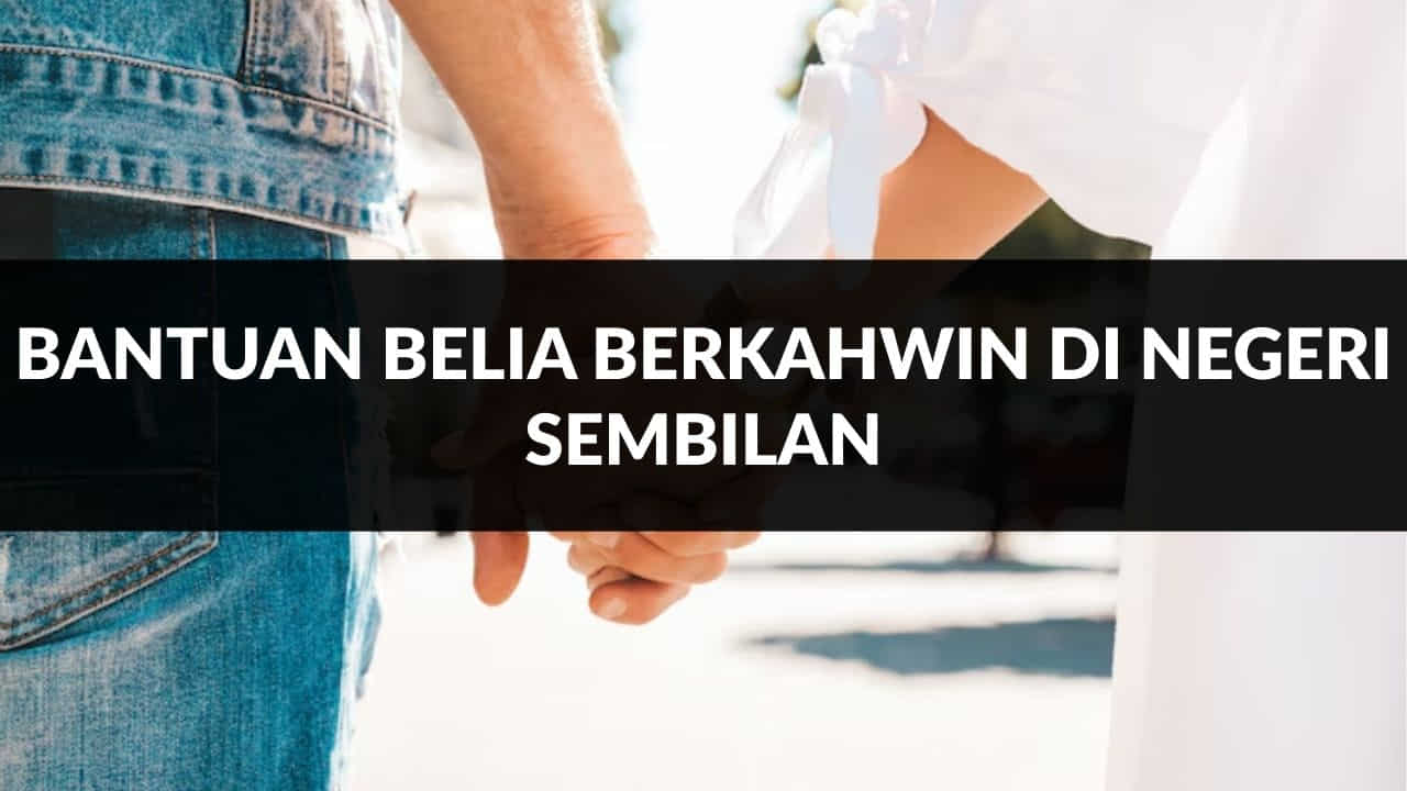 bantuan belia berkahwin di negeri sembilan