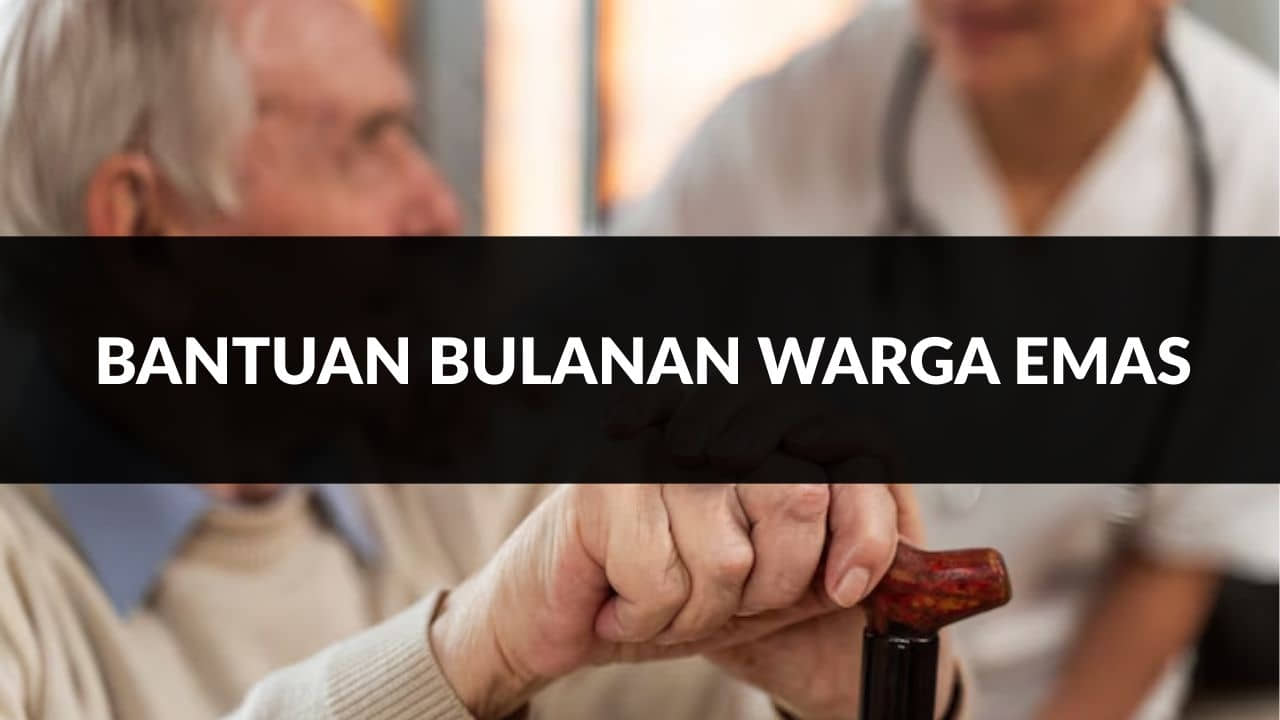 bantuan bulanan warga emas