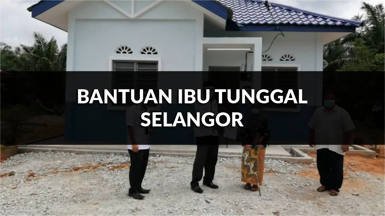 bantuan ibu tunggal selangor, program & sokongan terbaru