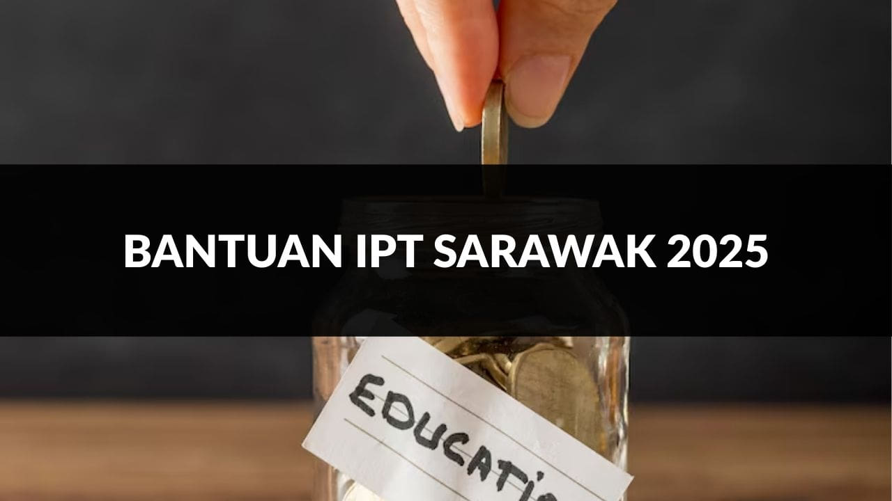 bantuan ipt sarawak 2025