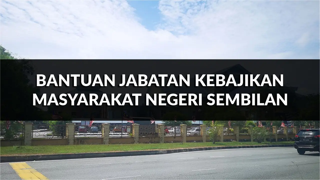 bantuan jabatan kebajikan masyarakat negeri sembilan, cara mohon, semakan