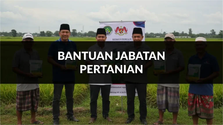 bantuan jabatan pertanian, cara mendapatkan dan manfaatnya di malaysia