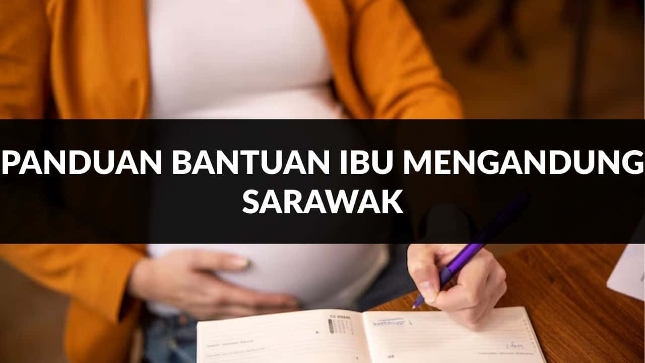 panduan bantuan ibu mengandung sarawak