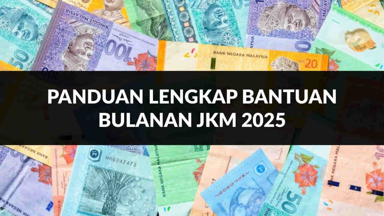 panduan lengkap bantuan bulanan jkm 2025