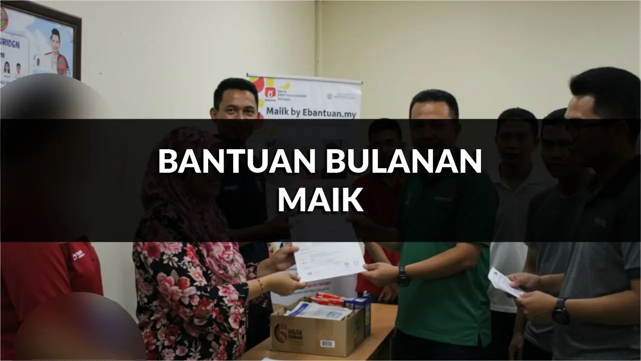 panduan lengkap bantuan bulanan maik, syarat, kadar & cara permohonan