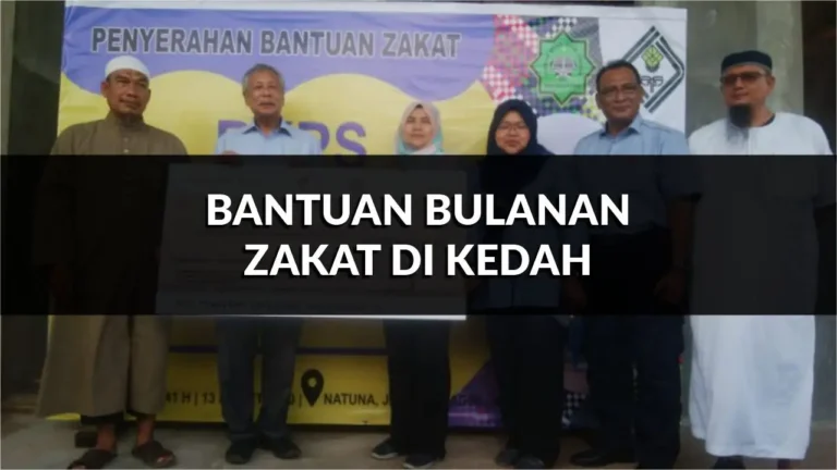panduan lengkap bantuan bulanan zakat di kedah, syarat, cara mohon & kelayakan