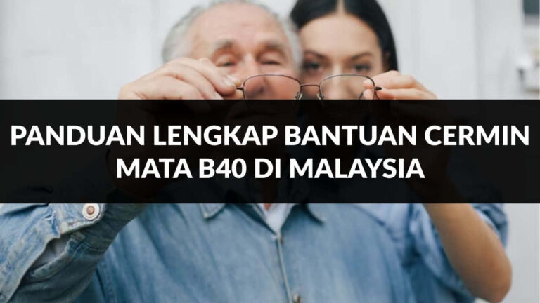 panduan lengkap bantuan cermin mata b40 di malaysia