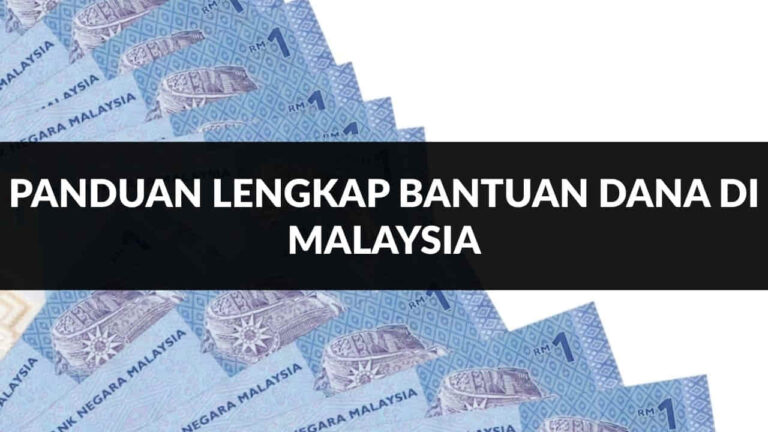 panduan lengkap bantuan dana di malaysia