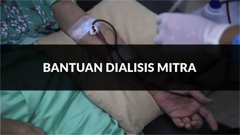 panduan lengkap bantuan dialisis mitra dan program sokongan lain di malaysia