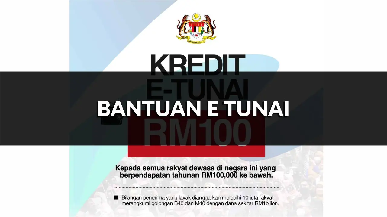 panduan lengkap bantuan e tunai di malaysia, dari rm100 hingga rm1000