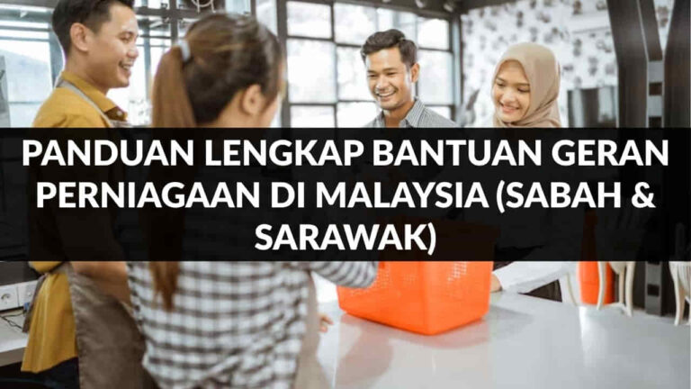 panduan lengkap bantuan geran perniagaan di malaysia (sabah & sarawak)