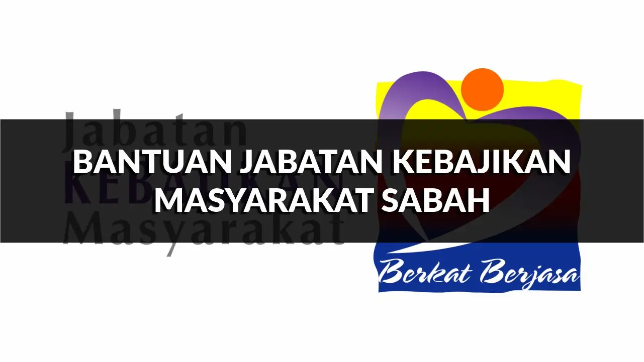 panduan lengkap bantuan jabatan kebajikan masyarakat sabah, cara mohon