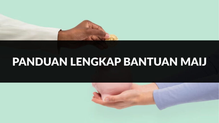 panduan lengkap bantuan maij