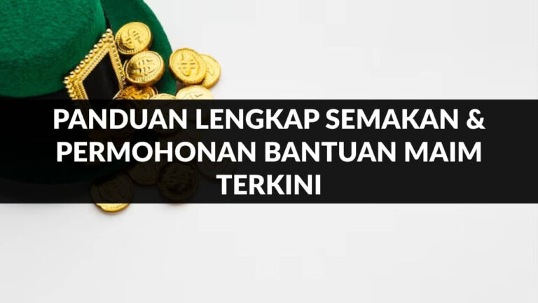 panduan lengkap semakan & permohonan bantuan maim terkini