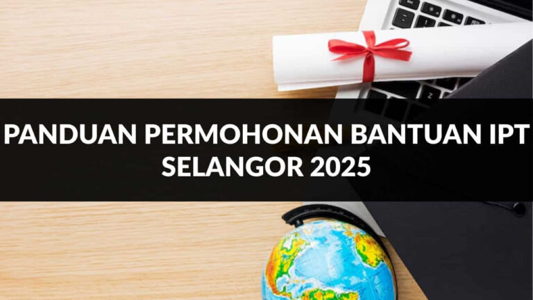 panduan permohonan bantuan ipt selangor 2025