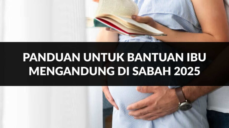 panduan untuk bantuan ibu mengandung di sabah 2025