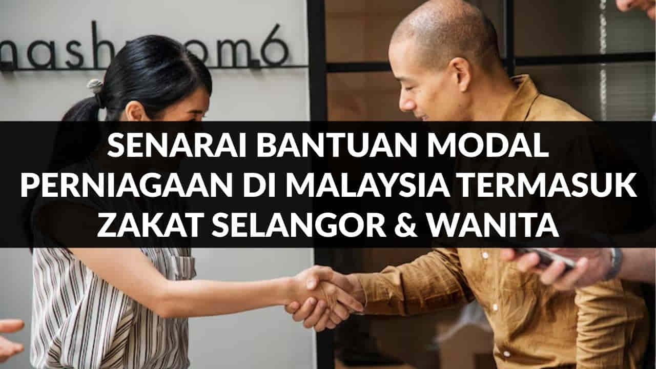senarai bantuan modal perniagaan di malaysia termasuk zakat selangor & wanita