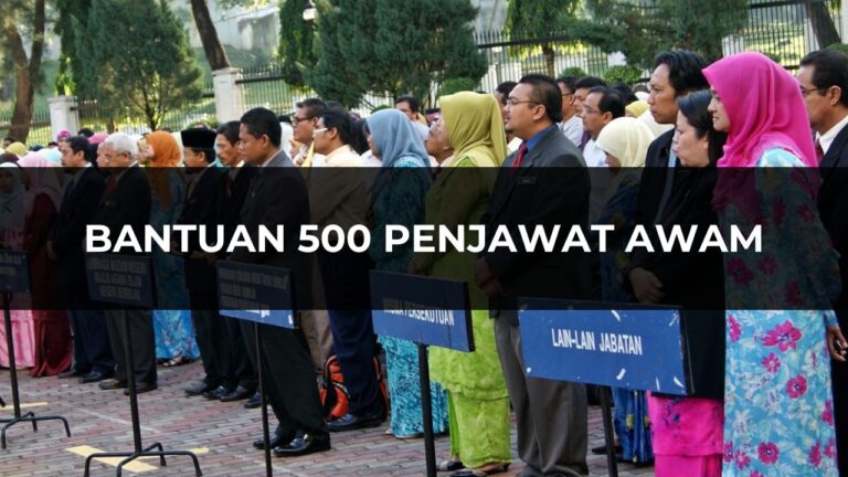 Bantuan 500 Penjawat Awam Terkini di Malaysia