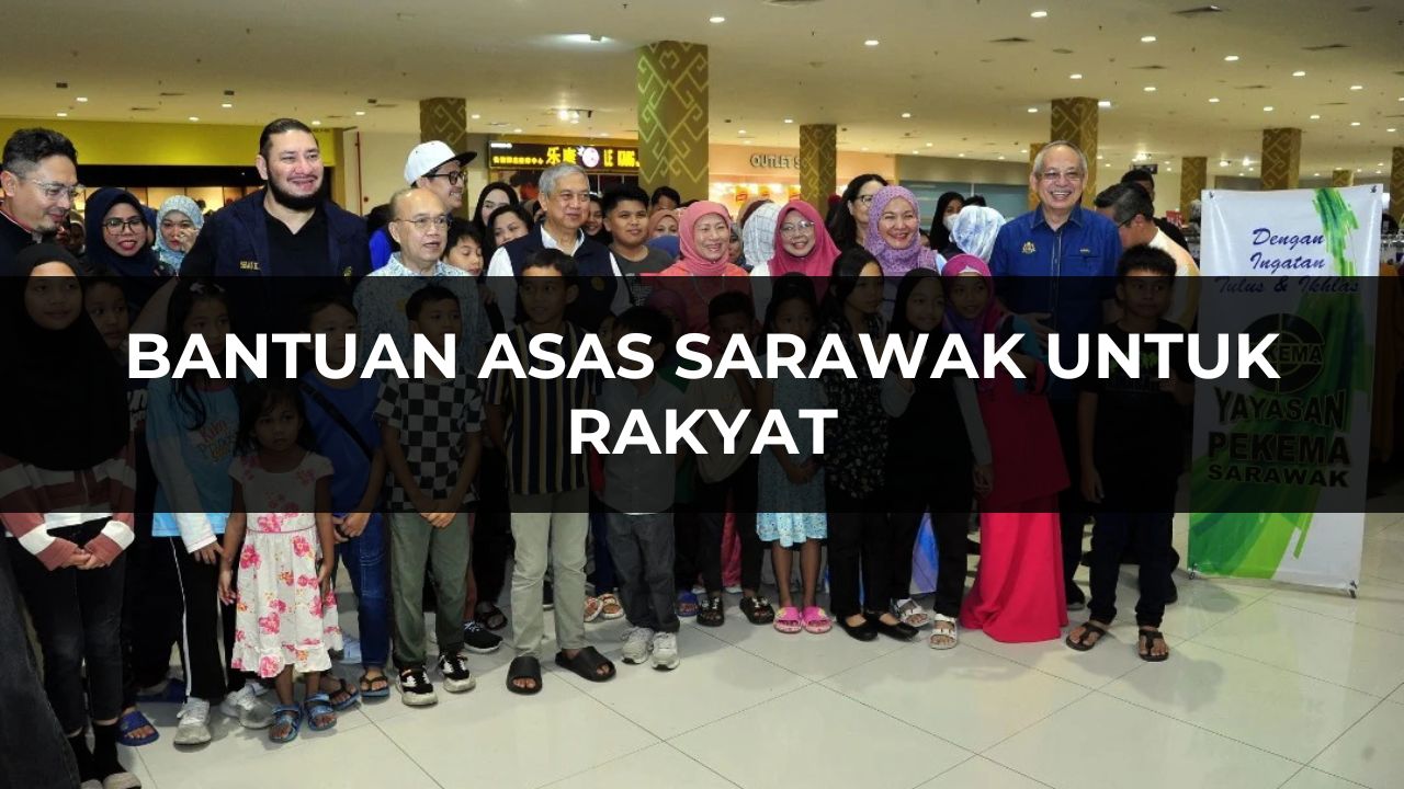 Bantuan Asas Sarawak Untuk Rakyat