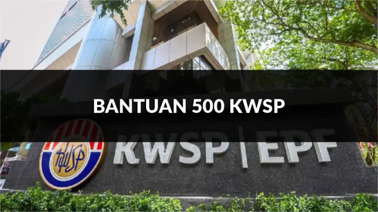 bantuan 500 kwsp, syarat, semakan & cara mohon lengkap