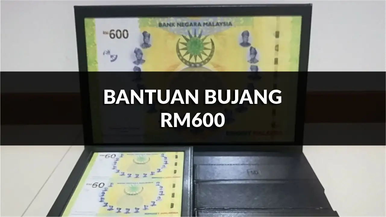 bantuan bujang rm600, syarat, semakan & tarikh bayaran