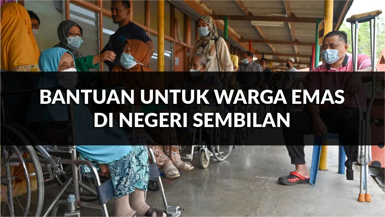 cara mohon bantuan untuk warga emas di negeri sembilan