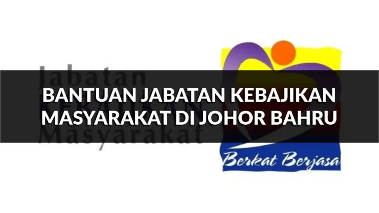 panduan bantuan jabatan kebajikan masyarakat di johor bahru