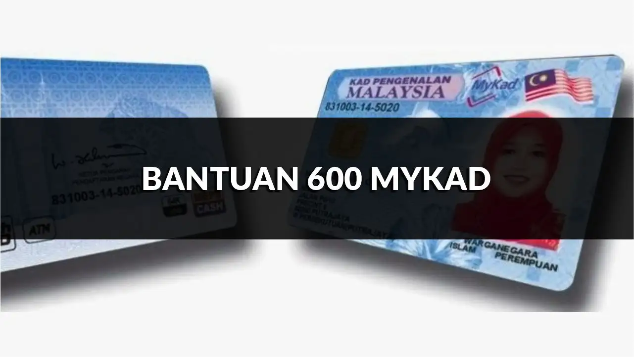 panduan lengkap bantuan 600 mykad dan cara mohon